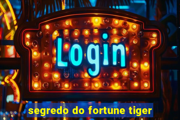 segredo do fortune tiger